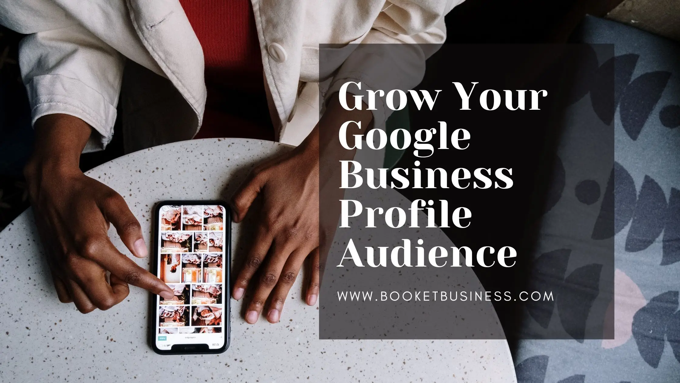 Grow Your Google Business Profile Audience